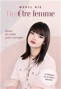 ETRE FEMME : BRISER LES CODES POUR S'ACCEPTER | 9782749950532 | BIE, MERYL