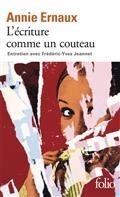 L'ÉCRITURE COMME UN COUTEAU : ENTRETIEN AVEC FRÉDÉRIC-YVES JEANNET | 9782070440085 | ERNAUX, ANNIE / JEANNET, FRÉDÉRIC-YVES