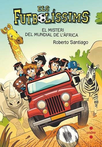 ELS FUTBOLISSIMS .22 EL MISTERI DEL MUNDIAL DE L'AFRI | 9788466150705 | SANTIAGO, ROBERTO