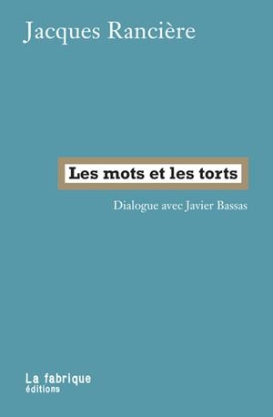 LES MOTS ET LES TORTS | 9782358722087 | RANCIERE / BASSAS