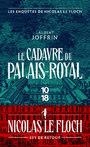 LE CADAVRE DU PALAIS-ROYAL - LES ENQUETES DE NICOLAS LE FLOCH, COMMISSAIRE AU CHATELET | 9782264080110 | JOFFRIN, LAURENT