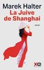 LA JUIVE DE SHANGAI | 9782374484037 | HALTER MAREK