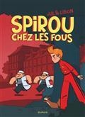 SPIROU CHEZ LES FOUS  | 9782800169910 | JUL / LIBON