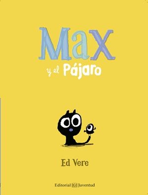 MAX Y EL PÁJARO | 9788426144157 | VERE, ED