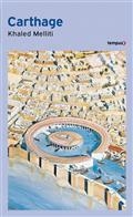 CARTHAGE : HISTOIRE D'UNE MÉTROPOLE MÉDITERRANÉENNE | 9782262103064 | MELLITI, KHALED
