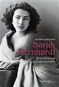 SARAH BERNHARDT : SCANDALEUSE ET INDOMPTABLE | 9791021056558 | TIERCHANT-BARASHKOV, HÉLÈNE