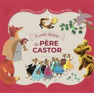 LE PETIT THÉÂTRE DU PÈRE CASTOR : 5 GRANDS CLASSIQUES DU PÈRE CASTOR | 9782080276445