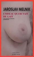 L'OISEAU QUI BUVAIT DU LAIT | 9782330171957 | MELNIK, JAROSLAV