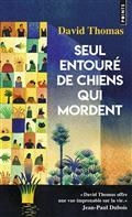 SEUL ENTOURÉ DE CHIENS QUI MORDENT | 9782757894026 | THOMAS, DAVID