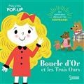 BOUCLE D'OR ET LES TROIS OURS : UN CONTE POUR DÉCOUVRIR LES CONTRAIRES | 9782036029484 | AYE, NILA