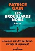 LES BROUILLARDS NOIRS | 9782226480521 | GAIN, PATRICE
