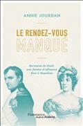 LE RENDEZ-VOUS MANQUÉ : GERMAINE DE STAËL, UNE FEMME D'INFLUENCE FACE À NAPOLÉON | 9782080244840 | JOURDAN, ANNIE