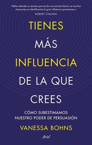 TIENES MÁS INFLUENCIA DE LA QUE CREES | 9788434436015 | BOHNS, VANESSA