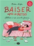 BAISER APRÈS #METOO : LETTRES À NOS AMANTS FOIREUX  | 9782501163545 | OVIDIE / DIGLEE