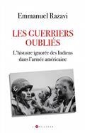 LES GUERRIERS OUBLIÉS : L'HISTOIRE IGNORÉE DES INDIENS DANS L'ARMÉE AMÉRICAINE | 9782810011582 | RAZAVI, EMMANUEL