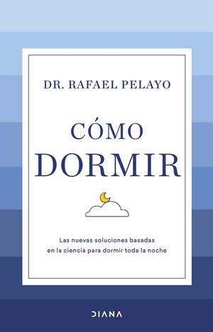 CÓMO DORMIR | 9788411190626 | PELAYO, RAFAEL