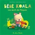 BÉBÉ KOALA LES OEUFS DE PÂQUES  | 9782017053156 | DERKANE, NADIA / NESME, A.