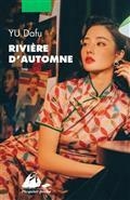 RIVIÈRE D'AUTOMNE : ET AUTRES NOUVELLES | 9782809716221 | YU, DAFU
