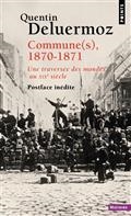 COMMUNE(S), 1870-1871 : UNE TRAVERSÉE DES MONDES AU XIXE SIÈCLE | 9782757899366 | DELUERMOZ, QUENTIN