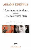 NOUS NOUS ATTENDONS / IRIS, C'EST VOTRE BLEU | 9782073007483 | DREYFUS, ARIANE