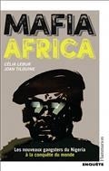 MAFIA AFRICA : LES NOUVEAUX GANGSTERS DU NIGERIA À LA CONQUÊTE DU MONDE | 9782080421005 | LEBUR, CÉLIA / TILOUINE, JOAN