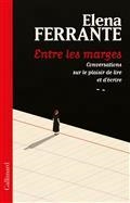 ENTRE LES MARGES : CONVERSATIONS SUR LE PLAISIR DE LIRE ET D'ÉCRIRE | 9782072979255 | FERRANTE, ELENA