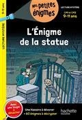 L'ÉNIGME DE LA STATUE : CM1 ET CM2, 9-11 ANS : UNE HISTOIRE À DÉVORER + 60 ÉNIGMES À DÉCRYPTER  | 9782017222361 | COLLECTIF