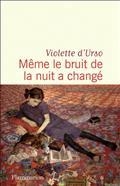 MÊME LE BRUIT DE LA NUIT A CHANGÉ | 9782080419149 | D'URSO, VIOLETTE