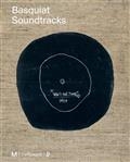 BASQUIAT SOUNDTRACKS : EXPOSITION, CITÉ DE LA MUSIQUE-PHILHARMONIE DE PARIS | 9782073000507 | COLLECTIF