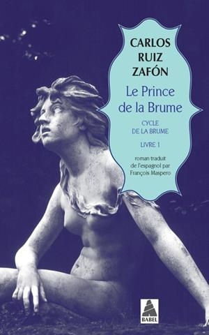 LE PRINCE DE LA BRUME ( EN FRANÇAIS - POUR ENFANTS NE PARLANT PAS L'ESPAGNOL ) ( POUR MME BOIXADÓS, MME FERNÁNDEZ ET M BUYREU ) | 9782330146764 | RUIZ ZAFON