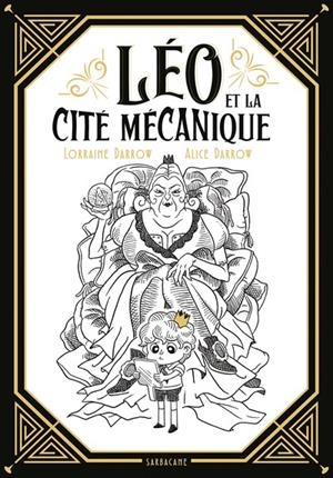 LÉO ET LA CITÉ MÉCANIQUE | 9782377318520 | LORRAINE DARROW / ALICE DARROW