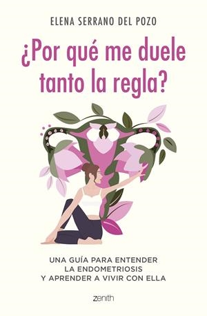 ¿POR QUÉ ME DUELE TANTO LA REGLA? | 9788408269960 | SERRANO, ELENA