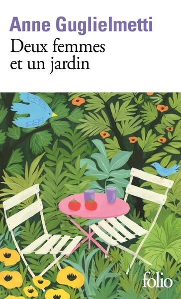 DEUX FEMMES ET UN JARDIN | 9782073006004 | GUGLIELMETTI , ANNE