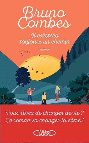 IL EXISTERA TOUJOURS UN CHEMIN  | 9782749947198 | COMBES, BRUNO