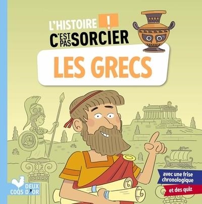 L'HISTOIRE C'EST PAS SORCIER - LES GRECS | 9782017193524 | COLLECTIF