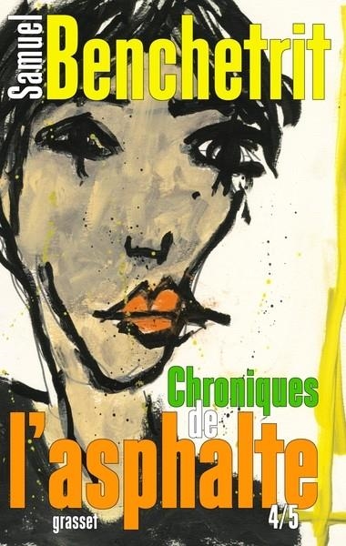 CHRONIQUES DE L'ASPHALTE 4/5 | 9782246825685 | BENCHETRIT, SAMUEL