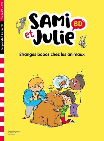 SAMI&JULIE BD CP- CE1 ETRANGES BOBOS CHEZ LES ANIMAUX  | 9782017220480 | BONTE / LEBRUN