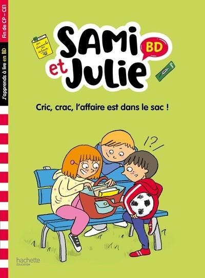 SAMI ET JULIE BD FIN DE CP- CE1 - CRIC, CRAC, L'AFFAIRE EST DANS LE SAC !  | 9782017220466 | BONTE / LEBRUN