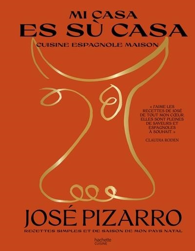 MI CASA ES SU CASA. RECETTES SIMPLES ET DE SAISON DE MON PAYS NATAL | 9782019468354 | PIZARRO, JOSE
