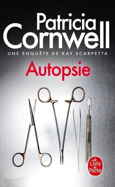 KAY SCARPETTA - TOME 25 - AUTOPSIE | 9782253243915 | CORNWELL, PATRICIA