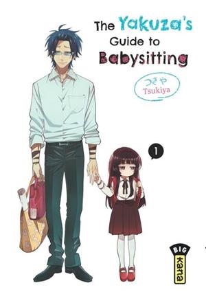 THE YAKUZA'S GUIDE TO BABYSITTING - TOME 1 | 9782505114918 | TSUKIYA