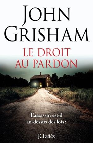 LE DROIT AU PARDON | 9782709667814 | GRISHAM, JOHN