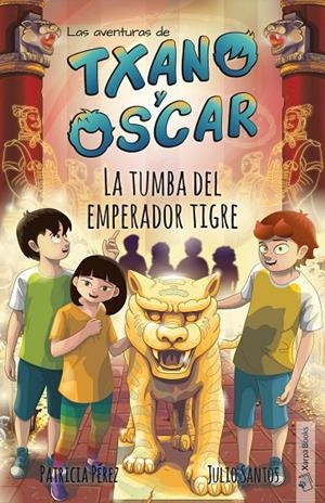 TXANO Y ÓSCAR 7 - LA TUMBA DEL EMPERADOR TIGRE | 9788412109382 | SANTOS GARCÍA, JULIO