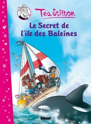 TEA STILTON - TOME 01 - LE SECRET DE L'ILE DES BALEINES | 9782723489416 | STILTON TEA