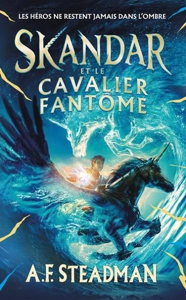 SKANDAR - TOME 2 - SKANDAR ET LE CAVALIER FANTÔME  | 9782017160038 | STEADMAN, A.F.