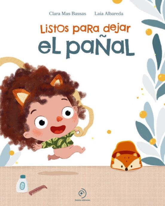 AVENTURA DE DEJAR EL PAÑAL, LA | 9788419521408 | MAS BASSAS/ALBAREDA, CLARA/LAIA