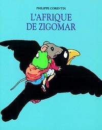 L'AFRIQUE DE ZIGOMAR | 9782211012461 | CORENTIN PHILIPPE