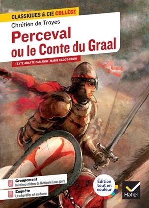 PERCEVAL OU LE CONTE DU GRAAL - CLASSIQUES & CIE COLLÈGE - HATIER | 9782401093539 | CHRÉTIEN DE TROYES