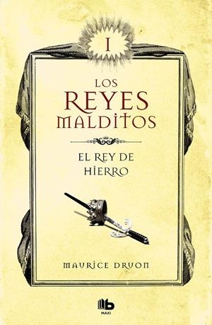 EL REY DE HIERRO (LOS REYES MALDITOS 1) | 9788413140025 | DRUON, MAURICE