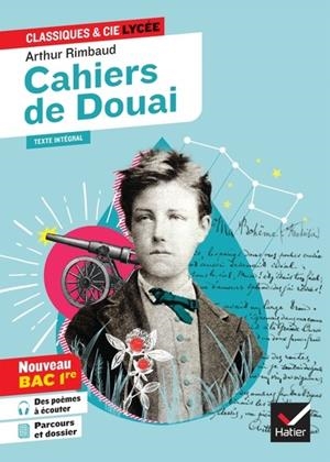 CAHIERS DE DOUAI - CLASSIQUES & CIE LYCÉE - HATIER | 9782401094420 | ARTHUR RIMBAUD